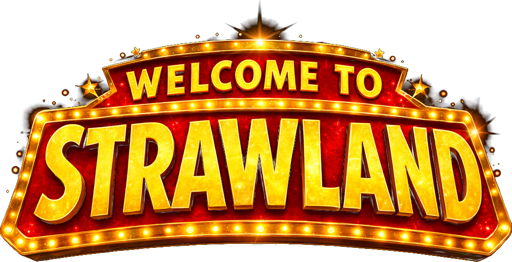 Welcome to Strawland